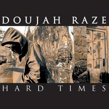 Doujah Raze Hard Times (Radio Edit)