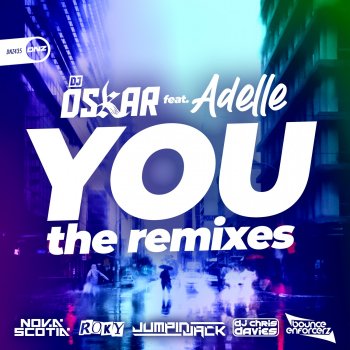 DJ Oskar You (Bounce Enforcerz Remix) [feat. Adelle]