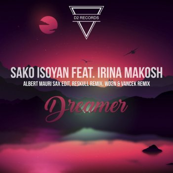 Sako Isoyan feat. Irina Makosh Dreamer - Wd2n, Vancek Remix