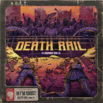 Hi I'm Ghost Death Rail (SNAILS Slime Rail Remix) [feat. SNAILS]