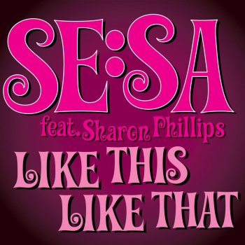 SE:SA Like This Like That (The Count of Monte Cristal & Sinden Remix)