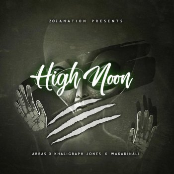 Wakadinali feat. Abbas & Khaligraph Jones High Noon