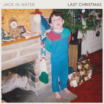 Jack in Water feat. The Last Dinosaur Last Christmas (feat. The Last Dinosaur)