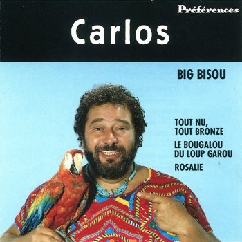 Carlos Big Bisou