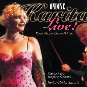 Giacomo Puccini, Karita Mattila, Finnish Radio Symphony Orchestra & Jukka-Pekka Saraste Tosca: Tosca, Act II: Vissi d'arte
