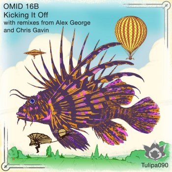 Omid 16B Kicking It Off - Alex George Remix