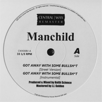 Manchild Got Away with Some Bullsh*t (Street Version)