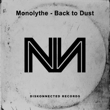 Monolythe Back to Dust