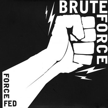 Brute Force Force Fed