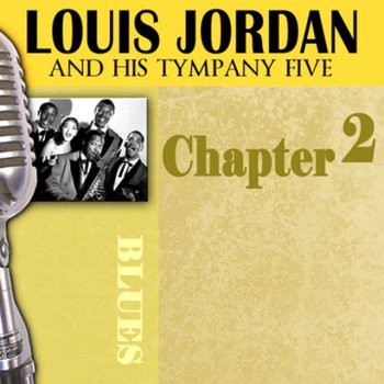 Louis Jordan & His Tympany Five I Can't Get Started
