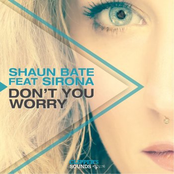 Shaun Bate Don't You Worry - Addicted Craze vs. Basslovers United Remix