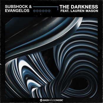 Subshock & Evangelos feat. Lauren Mason The Darkness (feat. Lauren Mason)