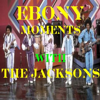 The Jacksons Ebony Moments with The Jacksons