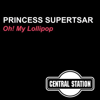 Princess Superstar Oh! My Lollipop (Armand Van Helden Vocal)