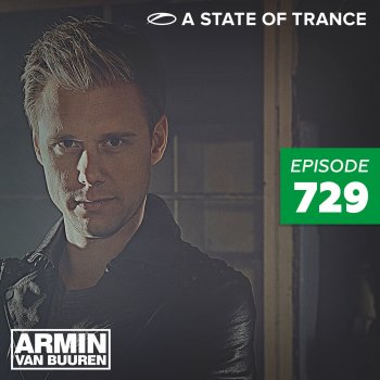 Armin van Buuren A State of Trance (Asot 729) (Winners 'A State Of Trance at Ushuaïa, Ibiza 2015' Contest)