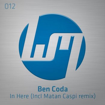 Ben Coda In Here - Matan Caspi Remix