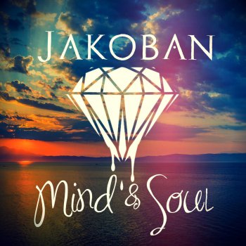 Jakoban Mind & Soul