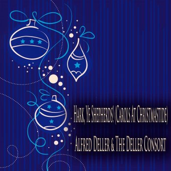 Alfred Deller feat. The Deller Consort Here We Come a-Wassailing