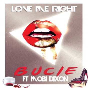 Bucie feat. Mobi Dixon Love Me Right