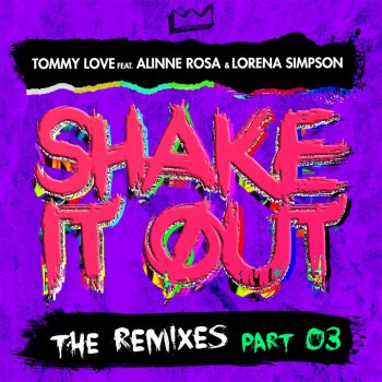 DJ Tommy Love feat. Alinne Rosa & Lorena Simpson Shake It Out (Thiago Dukky Remix)