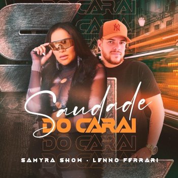 Samyra Show feat. Lenno Ferrari Saudade do Carai
