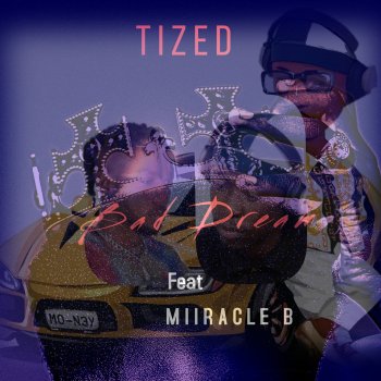 TIZED feat. Miiracle B bad dream
