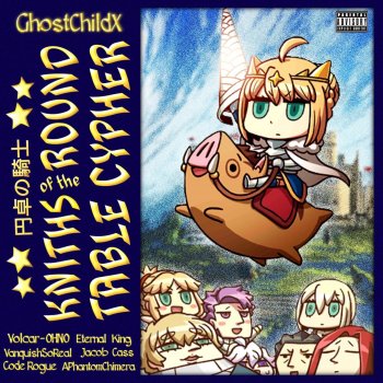 GhostChildX Knights of the Round Table Cypher (feat. Volcar-OHNO!, APhantomChimera, Eternal King, NextLevel, Jacob Cass & Vanquish SoReal)