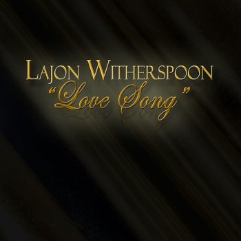 Lajon Witherspoon Love Song