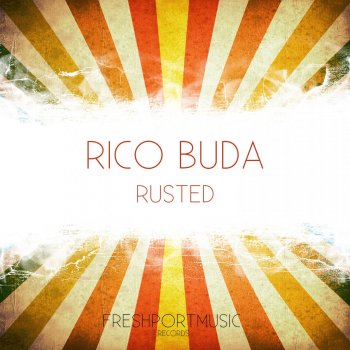Rico Buda Rusted (Manuel Witt Remix)