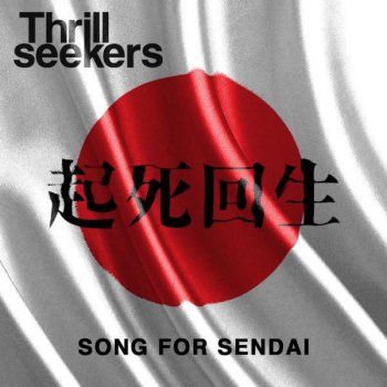 The Thrillseekers Song For Sendai