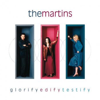 The Martins I Could Sing of Your Love Forever