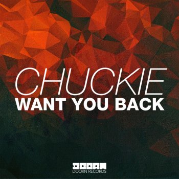 CHUCKIE Want You Back - Radio Edit