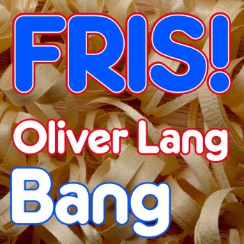 Oliver Lang Bang