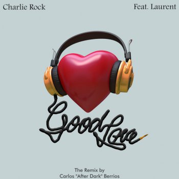 Charlie Rock Good Love Acapella (feat. Laurent) [Acapella]