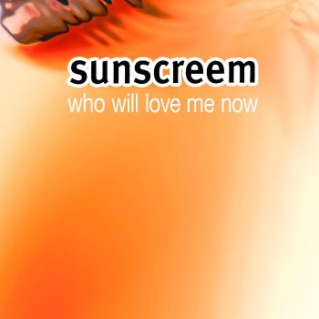 Sunscreem Who Will Love Me Now? (Jimmy Gomez Dub)