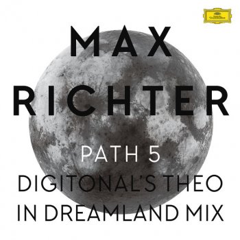 Max Richter feat. Grace Davidson Path 5 - Digitonal's Theo In Dreamland Mix / Edit
