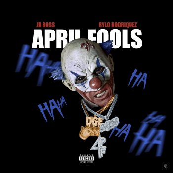 Jr. Boss April Fools (feat. Rylo Rodriruez)