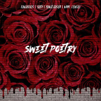 KingOsiris Sweet Poetry (feat. Soby, Nami Tenshi & Yung Crusha)