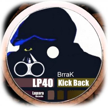 Brrak Kick Back (Orig.)