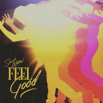 Saint Motel Feel Good (From the Netflix Film YES DAY)