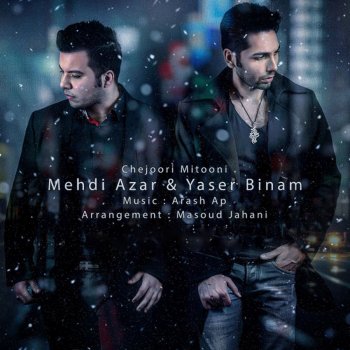 Mehdi Azar feat. Yaser Binam Chejoori Mitooni