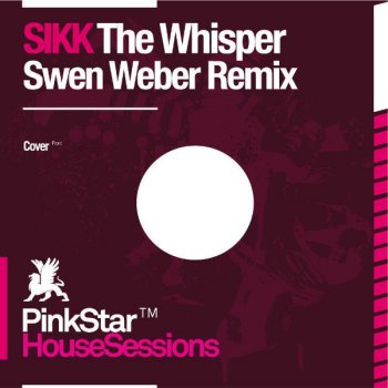 Sikk The Whisper (Swen Weber Remix)