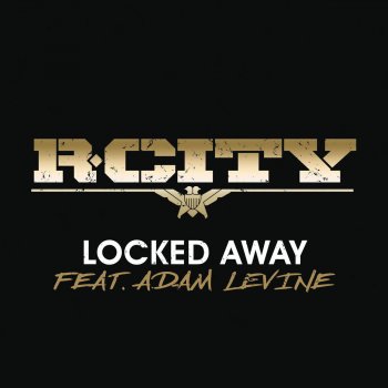R. City feat. Adam Levine Locked Away