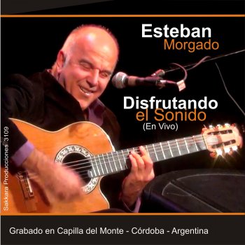 Esteban Morgado Naranjo en Flor (En Vivo)