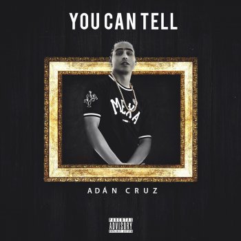 Adán Cruz You Can Tell
