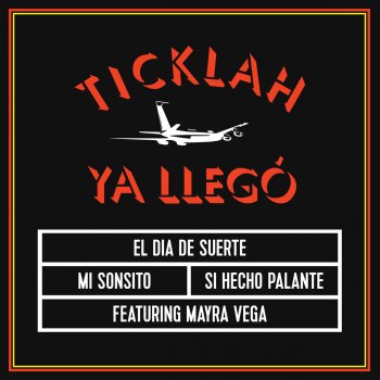 Ticklah feat. Mayra Vega El Dia De Suerte (feat. Mayra Vega) - Vocal