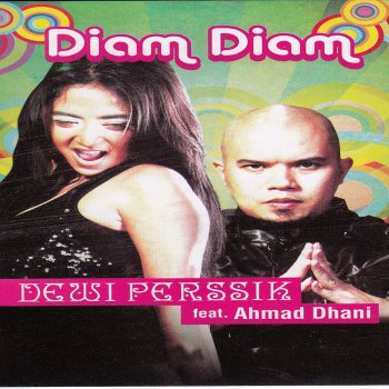 Dewi Perssik feat. Ahmad Dhani Diam - Diam (feat. Ahmad Dhani)