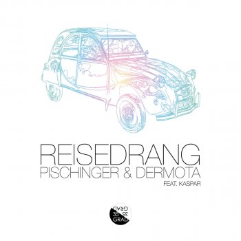 Pischinger & Dermota feat. Kaspar Reisedrang - Radio Edit
