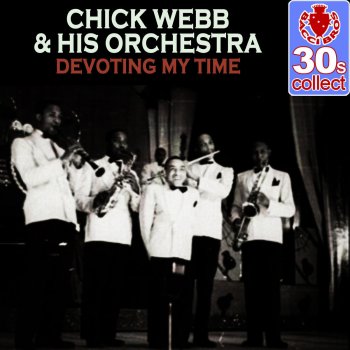 Chick Webb and His Orchestra Devoting My Time (Remastered)