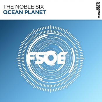 The Noble Six Ocean Planet - Extended Mix